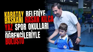 Karatay Belediye Başkanı Hasan Kılca Yaz Spor Okulları Öğrencileriyle Buluştu