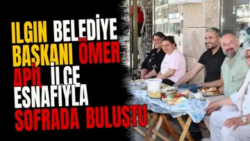 Ilgın Belediye Başkanı Ömer Apil İlçe Esnafıyla Sofrada Buluştu