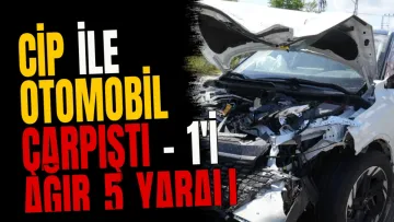 Cip ile otomobil çarpıştı - 1'i ağır 5 yaralı
