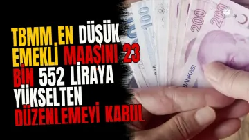 TBMM en düşük emekli maaşını 23 bin 552 liraya yükselten düzenlemeyi kabul etti