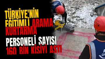 Türkiye'nin eğitimli arama kurtarma personeli sayısı 160 bin kişiyi aştı