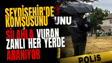 Seydişehir'de komşusunu silahla vuran zanlı her yerde aranıyor