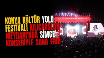 Konya Kültür Yolu Festivali Kılıçarslan Meydanı'nda Simge Konseriyle Sona Erdi