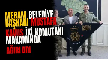 Meram Belediye Başkanı Mustafa Kavuş iki komutanı makamında ağırladı