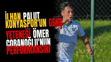 İlhan Palut Konyaspor'un genç yeteneği Ömer Çobanoğlu'nun performansını değerlendirdi