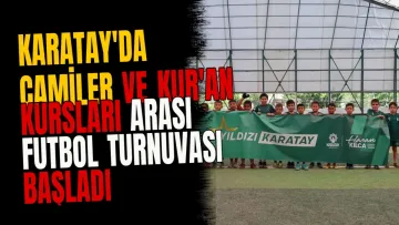 Karatay'da Camiler ve Kur'an Kursları Arası Futbol Turnuvası Başladı