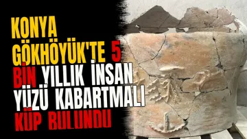 Konya Gökhöyük'te 5 bin yıllık insan yüzü kabartmalı küp bulundu