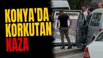 Konya'da korkutan kaza