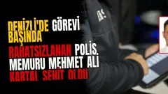 Denizli'de görevi başında rahatsızlanan polis memuru Mehmet Ali Kartal şehit oldu