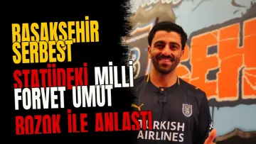 Başakşehir serbest statüdeki milli forvet Umut Bozok ile anlaştı