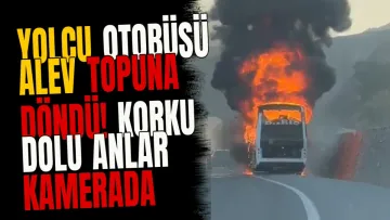 Yolcu otobüsü alev topuna döndü! Korku dolu anlar kamerada