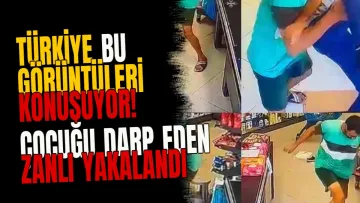 Türkiye bu görüntüleri konuşuyor! Çocuğu darp eden zanlı yakalandı
