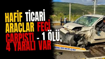 Hafif ticari araçlar feci çarpıştı - 1 ölü, 4 yaralı var