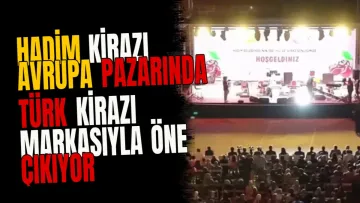 Hadim kirazı Avrupa pazarında Türk kirazı markasıyla öne çıkıyor
