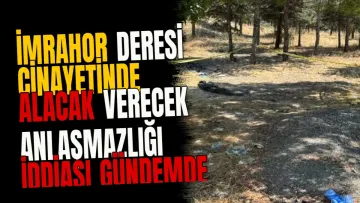 İmrahor Deresi cinayetinde alacak verecek anlaşmazlığı iddiası gündemde