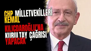 CHP Milletvekilleri Kemal Kılıçdaroğlu'na Kurultay Çağrısı Yapacak