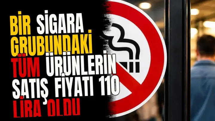 Bir Sigara Grubundaki Tüm Ürünlerin Satış Fiyatı 110 Lira Oldu