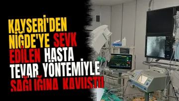 Kayseri'den Niğde'ye Sevk Edilen Hasta TEVAR Yöntemiyle Sağlığına Kavuştu