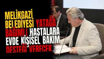 Melikgazi Belediyesi yatağa bağımlı hastalara evde kişisel bakım desteği verecek