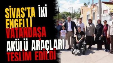 Sivas'ta iki engelli vatandaşa akülü araçları teslim edildi