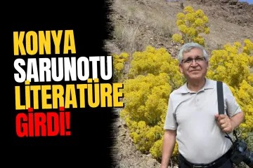 Dünyada Sadece Konya'da Yetişen 'Konya Sarunotu' Literatüre Girdi
