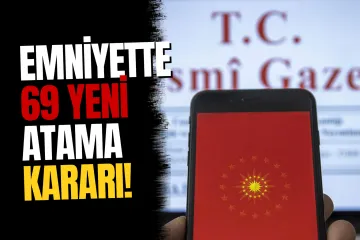 Emniyet Müdürleri Kararnamesi Resmi Gazete'de