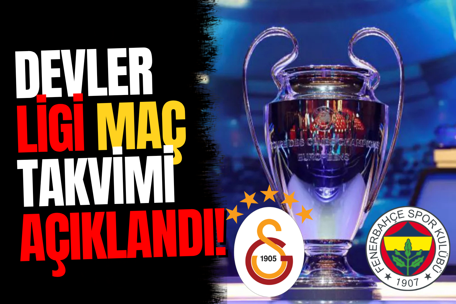 Galatasaray ve Fenerbahçe'nin Şampiyonlar Ligi Fikstürü Belli Oldu