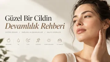 Güzel Bir Cildin Devamlılık Rehberi