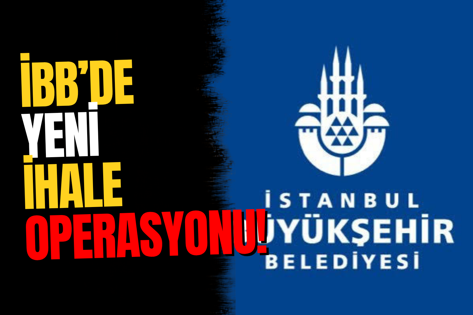 İBB’de Yeni İhale Operasyonu: 13 Şüpheli Gözaltına Alındı, 1 Kişi Aranıyor