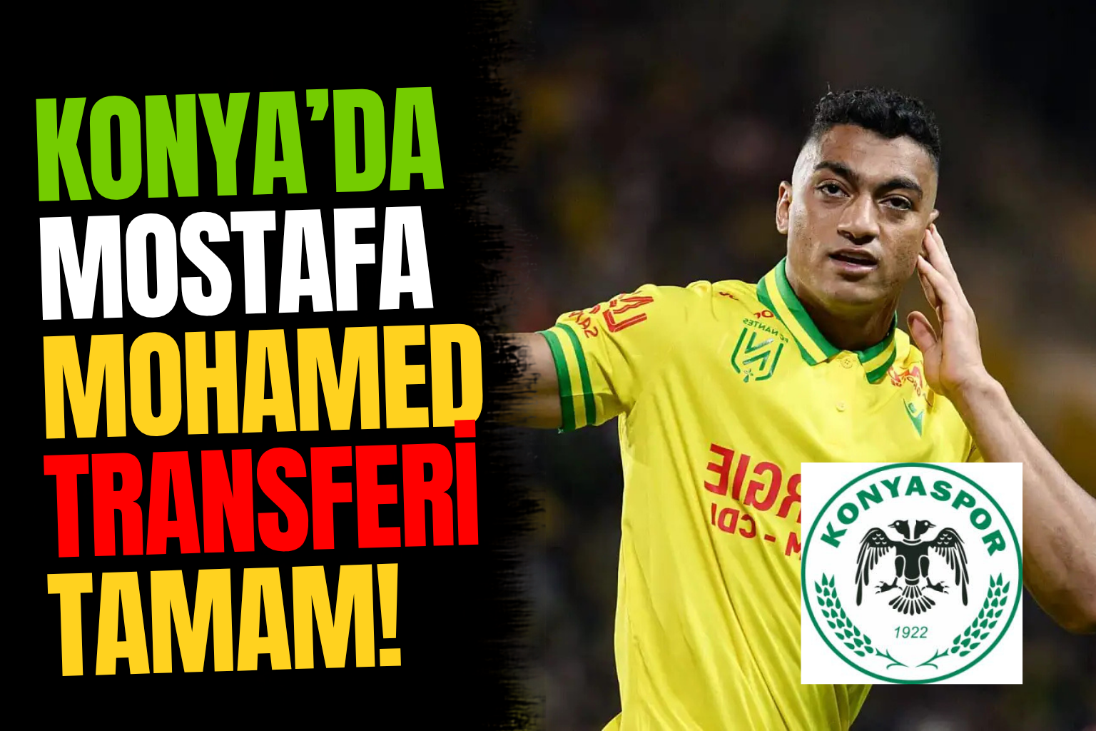 Konya'da Mostafa Mohamed Transferi Tamam! Konyaspor 3 Yıllık İmza Atacak