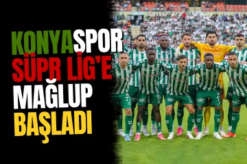 Konyaspor, Süper Lig'e Rizespor yenilgisiyle başladı: 0-1