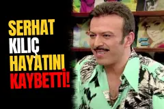 Oyuncu Serhat Kılıç Evinde Ölü Bulundu!