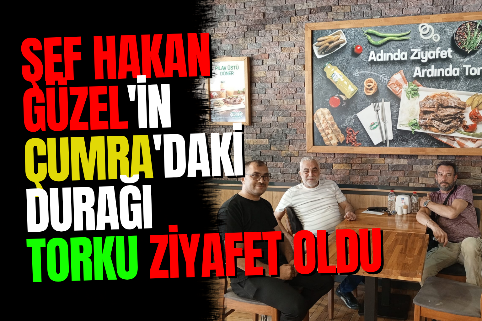 Şef Hakan Güzel'den Çumra'da Torku Ziyafet'e ziyaret