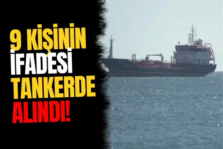 Silivri’de Batan Gemide İkinci Gün Faciası! Tankerde Şüpheli İşlemi Yapıldı: Adliyeye Sevk Edilecekler