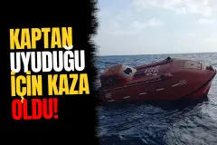 Silivri'deki Gemi Kazasında Bilirkişi Raporu Açıklandı: Kaptan Uyuyordu