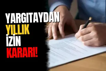 Yargıtay'dan Yıllık İzin Kararı: İşçinin Kendi İstediği Kısa İzinler Haklı Fesih Sayılmayacak