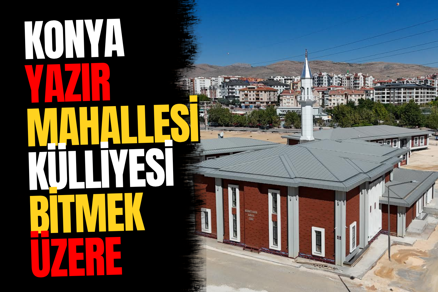 Yazır Mahalle Külliyesi'nde sona gelindi: 4 hizmet tek merkezde