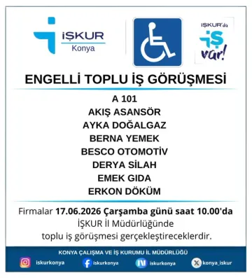İŞKUR Konya’dan Engelli Bireylere Toplu İş Görüşmesi Fırsatı